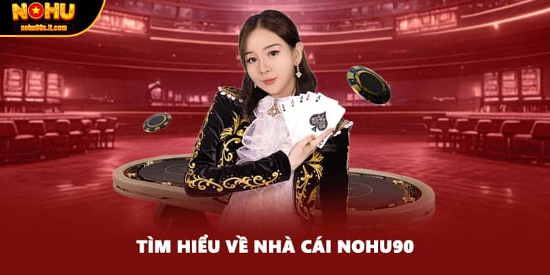 Tìm hiểu về nhà cái NOHU90